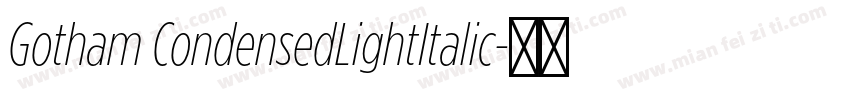 Gotham CondensedLightItalic字体转换